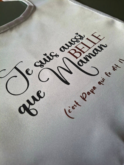 Bavoir humoristique “Je suis aussi belle que maman”